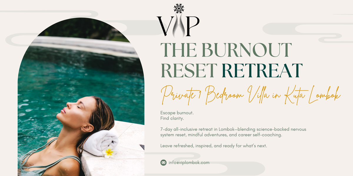 The Burnout Reset Retreat in Kuta Lombok